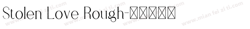Stolen Love Rough字体转换